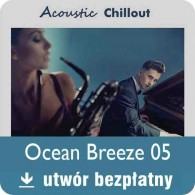 Ocean Breeze - Darmowa muzyka relaksacyjna MP3 - 05 z albumu Acoustic Chillout