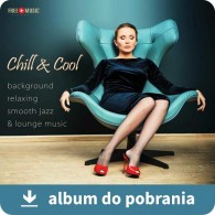 Chill & Cool MP3 – Orzeźwiający smooth jazz (RFM) album do pobrania