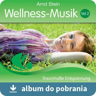 Muzyka wellness 2 muzyka relaksacyjna bez opłat Zaiks MP3 do pobrania