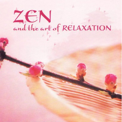 Zen and the art of Relaxation - Sztuka relaksacji Zen